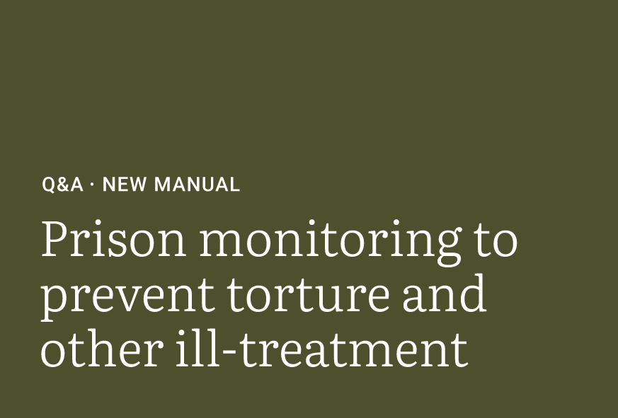 Q&A on new prison monitoring manual